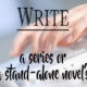 Write a Series or a Stand-Alone Novel?