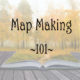 Map Making 101
